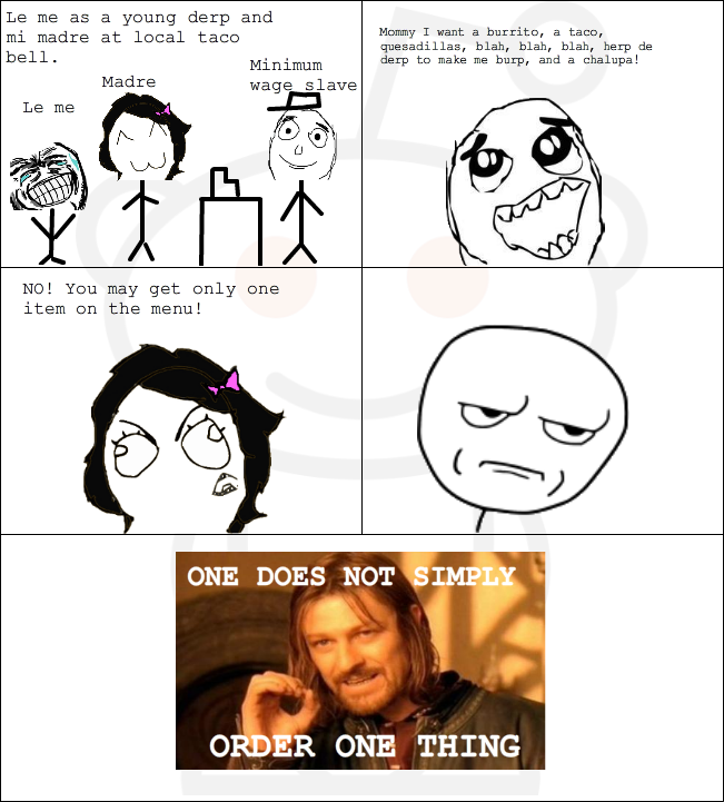 Classic rage comic: taco order chaos, one does not simply