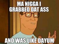 Hank Hill's classic 'grabbed dat ass' reaction meme