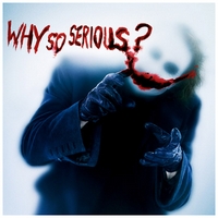Joker meme asking why so serious, forum classic