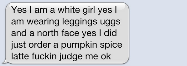 Classic early-2010s texting meme, defensive white girl stereotype