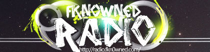 Classic fkn0wned Radio banner blasting old-school forum energy
