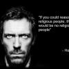 House's blunt logic on religious violence and hate